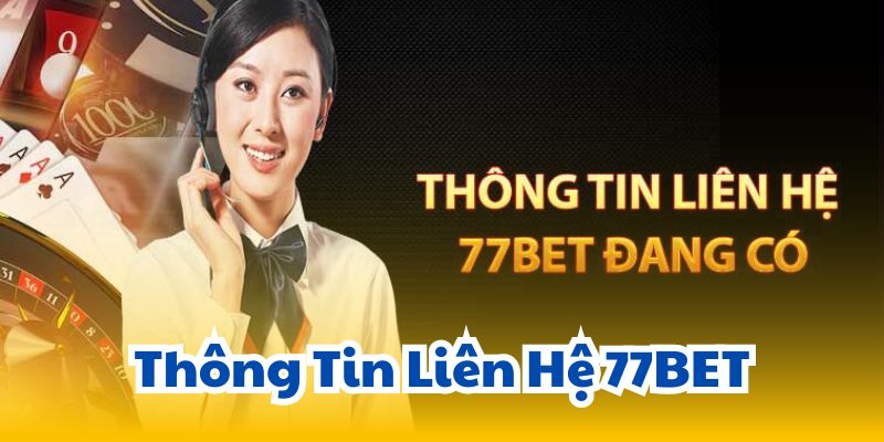 Thông Tin Liên Hệ 77BET